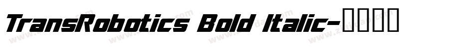 TransRobotics Bold Italic字体转换